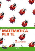 Matematica per te. Con espansione online. Per la Scuola media vol.2 di Sandra Linardi edito da Mursia Scuola