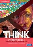Think. Level 5 Student's Book with online workbook and online practice di Herbert Puchta, Jeff Stranks, Peter Lewis-Jones edito da Cambridge