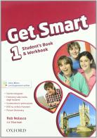 Get smart. Student's book-Workbook. Per la Scuola media. Con CD Audio. Con espansione online vol.1 di Rob Nolasco edito da Oxford University Press
