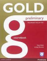 Gold preliminary. Per le Scuole su periori. Con e-book. Con espansione online edito da Pearson Longman