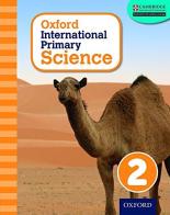 Oxford international primary. Science. Student's book. Per la Scuola elementare. Con espansione online vol.2 edito da Oxford University Press