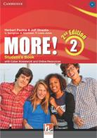 More! Level 2: Student's book with Cyber Homework and Online Resources di Herbert Puchta, Jeff Stranks, Günter Gerngross edito da Cambridge