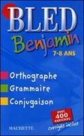 Bled Benjamin. Per la Scuola elementare di Daniel Berlion edito da Hachette (RCS)