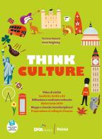 Think culture. Per la Scuola media. Con espansione online