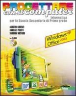 Progettare con il computer. Windows XP ed Office 2003. Per la Scuola media. Con CD-ROM di Agostino Lorenzi, Annibale Pinotti, Barbara Mocibob edito da Atlas