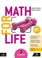 Math for life. Algebra. Geometria. Per la Scuola media. Con e-book. Con espansione online vol.3 di Ubaldo Pernigo, Marco Tarocco edito da Le Monnier