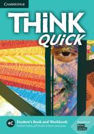 Think. Level 4C. Student's book and Workbook Quick C. Per le Scuole superiori di Herbert Puchta, Jeff Stranks, Peter Lewis-Jones edito da Cambridge