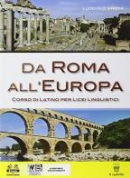 Da Roma all'Europa. Per il Liceo linguistico. Con e-book. Con espansione online di L. Griffa edito da Il Capitello