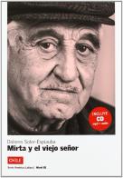 Mirta y el viejo senor. Con CD Audio di Dolores Soler-Espiauba edito da Difusion