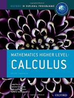 Ib course book: higher level maths calculus. Per le Scuole superiori. Con espansione online edito da Oxford University Press