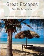 Great escapes South America. Ediz. italiana, spagnola e portoghese edito da Taschen