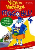 In vacanza con Mago Blu. Per la 4ª classe elementare edito da Giunti Editore