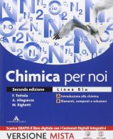 Chimica per noi. Vol. A-B. Ediz. blu. Per il Liceo scientifico. Con e-book. Con espansione online