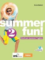 Summer fun! Per la Scuola media. Con espansione online vol.2 di Nicola Mabbott edito da Petrini