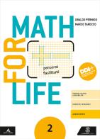 Math for life. Percorsi facilitati. Per la Scuola media. Con e-book. Con espansione online vol.2 di Ubaldo Pernigo, Marco Tarocco edito da Le Monnier