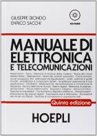 Manuale di elettronica e telecomunicazioni. Per gli Ist. Tecnici industriali di Giuseppe Biondo, Enrico Sacchi edito da Hoepli