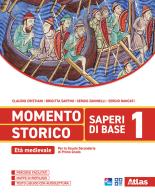 Momento storico. Saperi di base. Per la Scuola media. Con e-book. Con espansione online vol.1 di Claudio Cristiani, Brigitta Sartini, Sergio Zaninelli edito da Atlas