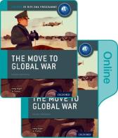 Ib course book: history. The move to global war. Per le Scuole superiori. Con e-book. Con espansione online edito da Oxford University Press