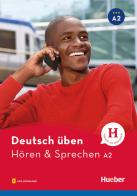 Hören & Sprechen. Deutsch üben. Per le Scuole superiori di Monja Knirsch edito da Hueber