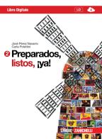 Preparados, listos, ¡ya! Con espansione online. Con CD Audio. Per la Scuola media vol.2 di José Pérez Navarro, Carla Polettini edito da Zanichelli