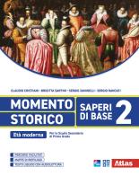 Momento storico. Saperi di base. Per la Scuola media. Con e-book. Con espansione online vol.2 di Claudio Cristiani, Brigitta Sartini, Sergio Zaninelli edito da Atlas