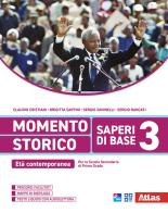 Momento storico. Saperi di base. Per la Scuola media. Con e-book. Con espansione online vol.3 di Claudio Cristiani, Brigitta Sartini, Sergio Zaninelli edito da Atlas