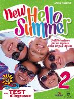 New hello summer! L'estate insieme per un ripasso della lingua inglese vol.2 di Anna Daniele edito da Il Capitello