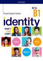 Identity A2-B1. Visual english trainer. Per le Scuole superiori. Con espansione online edito da Oxford University Press