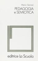 Pedagogia e semiotica di Mario Gennari edito da La Scuola SEI