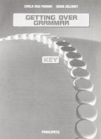 Getting over grammar. Chiave degli esercizi di Carla Rho Fiorina, Denis Delaney edito da Principato
