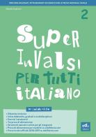 Super INVALSI per tutti. Italiano. Per la 2ª classe elementare di Mariella Guerzoni edito da Edufidenia
