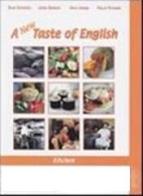 A new taste of English. Kitchen. Per gli Ist. alberghieri. Con Cd-rom di D. Cristofoli, L. Garbero, P. Peterson edito da Il Capitello