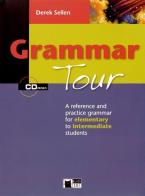 Grammar tour. Per le Scuole superiori. Con CD-ROM di Derek Sellen edito da Black Cat-Cideb