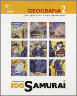 La missione 100 samurai. Geografia. Con materiali per il docente. Per la Scuola media vol.2