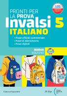 Pronti per la prova INVALSI. Italiano. Per la 5ª classe elementare. Con e-book. Con espansione online di Elena Costa, Lilli Doniselli, Alba Taino edito da La Spiga Edizioni