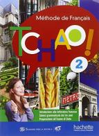 Tchao. Méthode de français. Per la Scuola media. Con e-book. Con espansione online vol.2 edito da Hachette (RCS)