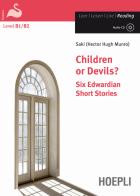 Children or devils? Six edwardian short stories. Con CD-Audio di Saki edito da Hoepli