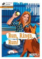 Run, Ringo, run! Con espansione online di Jennifer Milton edito da Hoepli