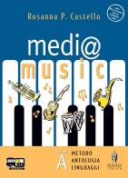 Medi@music. Vol. A: Il linguaggio della musica. Vol. B: Strumenti, forme e generi. Le culture musicali. Con 2 CD Audio. Con 2 CD-ROM di Rosanna P. Castello edito da Minerva Scuola