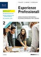 Esperienze professionali. Corso di tecniche professionali dei servizi commerciali. Per le Scuole superiori. Con e-book. Con espansione online vol.2 di F. Calautti, G. Grazioli, D. Stroffolino edito da Tramontana