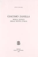 Giacomo Zanella. Poeta antico della nuova Italia di Stelio Fongaro edito da Mondadori Education