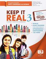 Keep it real. Student's book-Workbook. Per la Scuola media. Ediz. per la scuola. Con File audio per il download vol.3 edito da ELI