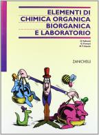 Elementi di chimica organica, biorganica e laboratorio. Per le Scuole superiori