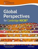 Global perspectives for cambridge igcse. Per le Scuole superiori edito da Oxford University Press