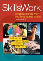 Skillswork. Integrated skills work for lively language practice. Per le Scuole superiori di Lynda Edwards edito da Delta Publishing