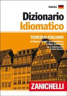 Dizionario idiomatico. Tedesco-italiano di Beatrice Fenati, Giovanni Rovere, Hans Schemann edito da Zanichelli
