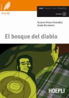 El bosque del diablo. Con CD-Audio di Susana Orozco González, Giada Riccobono edito da Hoepli