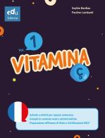 Vitamina Ç. Per le Scuole medie vol.1 di Sophie Bardiau, Pauline Lombardi edito da Edufidenia