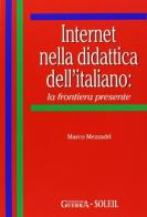 La frontiera presente. Internet nella didattica dell'italiano di Marco Mezzadri edito da Guerra Edizioni