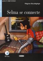 Selma se connecte. Con App. Con CD Audio di Régine Boutégège edito da Black Cat-Cideb